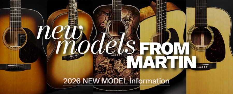 Martin Guitar 2026 NEW MODELS