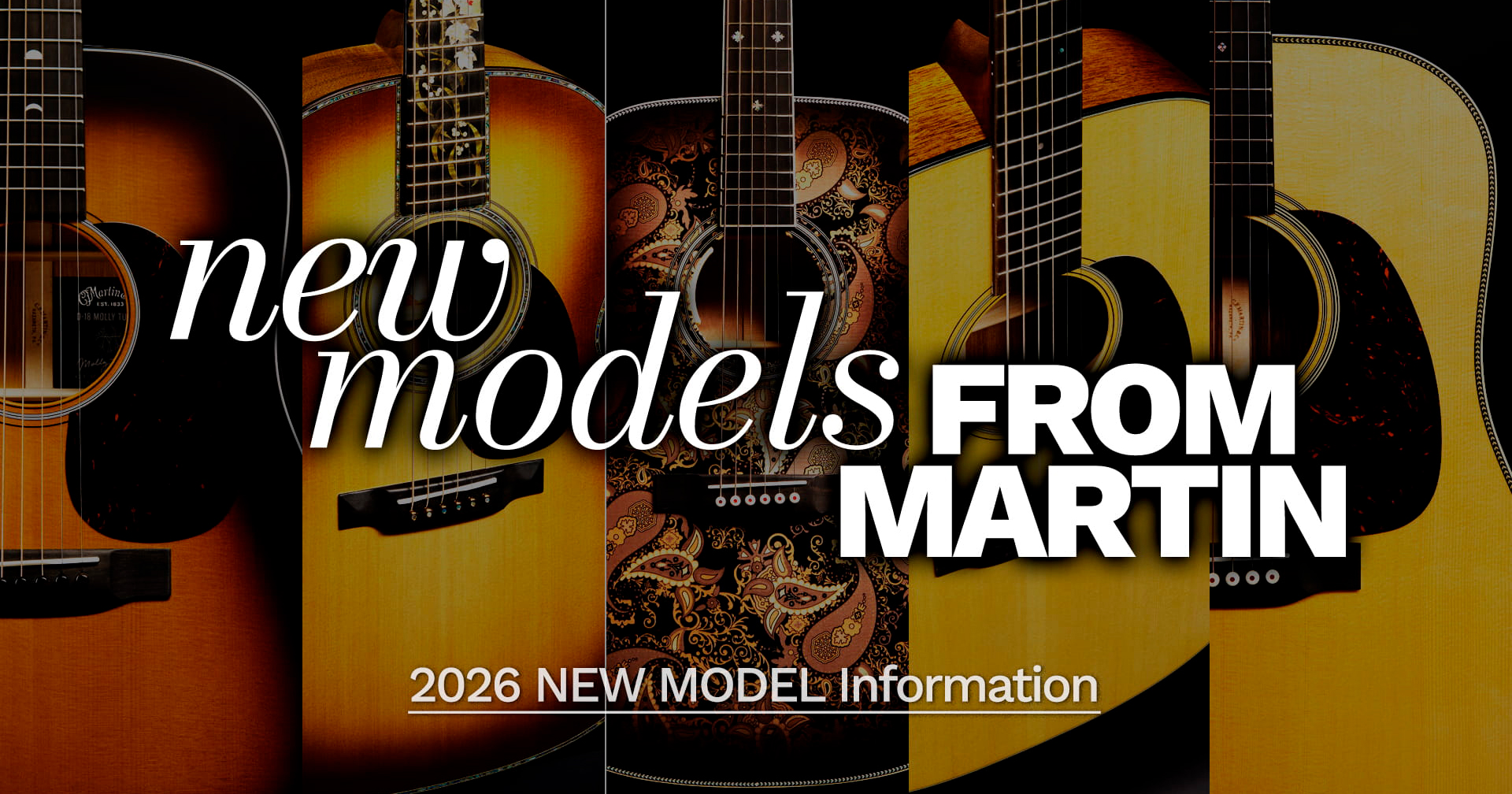 マーティンギター 2026 NEW MODEL ギターカタログ更新しました。