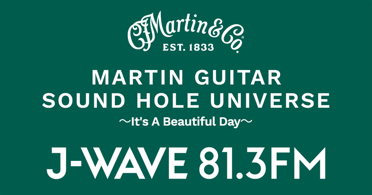 【10/8更新】 J-WAVE MARTIN GUITAR SOUND HOLE UNIVERSE、Rebirth Tour 2026 恵比寿ガーデンルーム公演のライブ音源をお届けします！